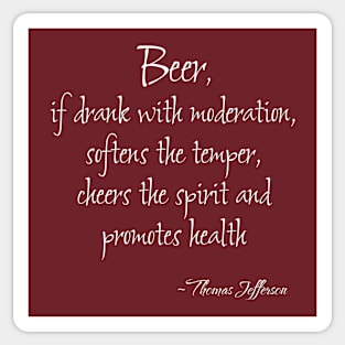 Quote by Thomas Jefferson on Beer Sticker